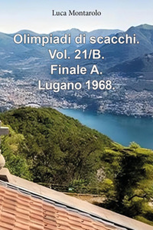 Olimpiadi di scacchi - Vol. 21\B - Librerie.coop Olimpiadi di scacchi - Vol. 21\B - Librerie.coop