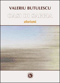 Oasi di sabbia. Aforismi - Librerie.coop