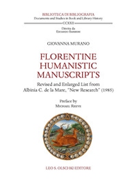 Florentine humanistic manuscripts. Revised and enlarged list from Albinia C. de la Mare, «New Research» (1985) - Librerie.coop
