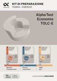 Alpha Test. Economia. TOLC-E. Kit di preparazione. Ediz. MyDesk - Librerie.coop