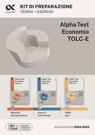 Alpha Test. Economia. TOLC-E. Kit di preparazione. Ediz. MyDesk - Librerie.coop Alpha Test. Economia. TOLC-E. Kit di preparazione. Ediz. MyDesk - Librerie.coop