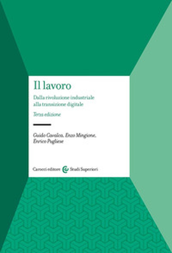 Il lavoro. Dalla rivoluzione industriale alla transizione digitale - Librerie.coop Il lavoro. Dalla rivoluzione industriale alla transizione digitale - Librerie.coop