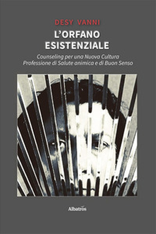 L'orfano esistenziale. Counseling per una nuova cultura. Professione di salute animica e di buon senso - Librerie.coop L'orfano esistenziale. Counseling per una nuova cultura. Professione di salute animica e di buon senso - Librerie.coop