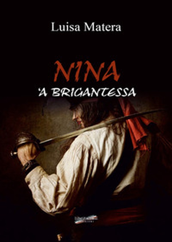 Nina 'a brigantessa - Librerie.coop Nina 'a brigantessa - Librerie.coop