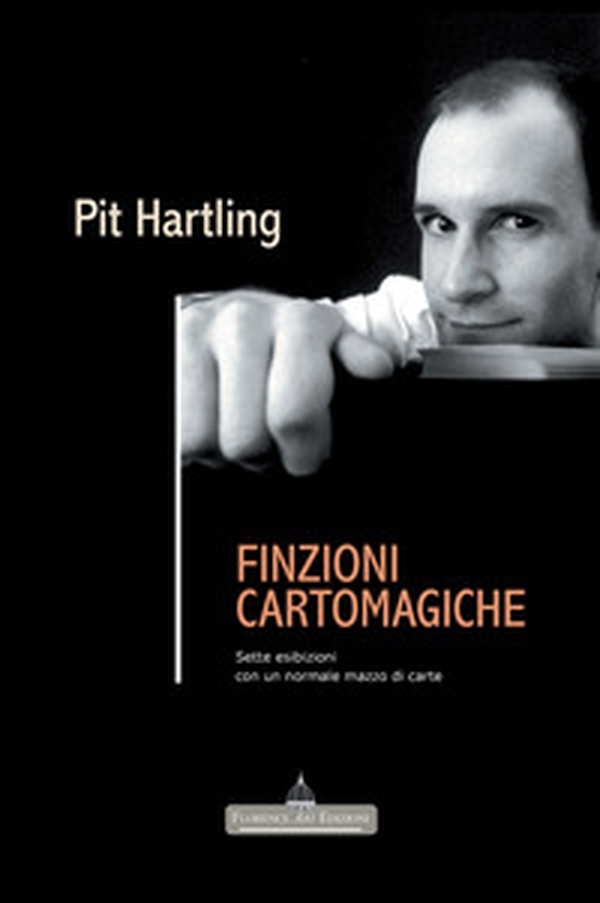 Finzioni cartomagiche. Sette esibizioni con un normale mazzo di carte - Librerie.coop