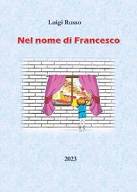 Nel nome di Francesco - Librerie.coop Nel nome di Francesco - Librerie.coop