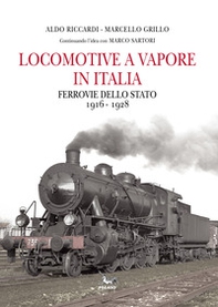 Locomotive a vapore in Italia. Ferrovie dello Stato 1916-1928 - Librerie.coop