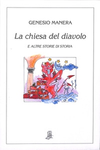 La chiesa del diavolo e altre storie di storia - Librerie.coop