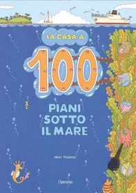 La casa a 100 piani sotto il mare - Librerie.coop