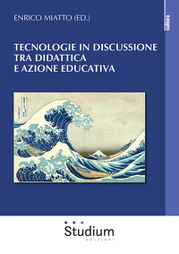 Tecnologie in discussione tra didattica e azione educativa - Librerie.coop Tecnologie in discussione tra didattica e azione educativa - Librerie.coop