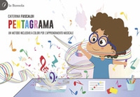 PentagrAMA. Un metodo inclusivo a colori per l'apprendimento musicale - Librerie.coop