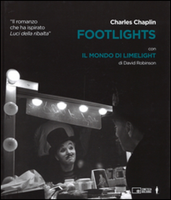 Footlights-Il mondo di Limelight - Librerie.coop Footlights-Il mondo di Limelight - Librerie.coop