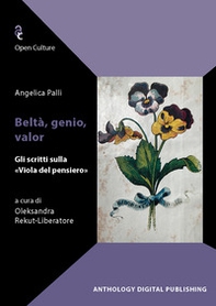 Beltà, genio, valor. Gli scritti sulla «Viola del pensiero» - Librerie.coop