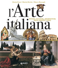 L'arte italiana. Pittura, scultura, architettura dalle origini a oggi - Librerie.coop