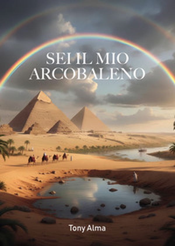 Sei il mio arcobaleno - Librerie.coop