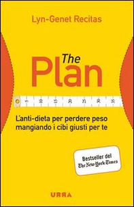 The Plan. L'anti-dieta per perdere peso mangiando i cibi giusti per te - Librerie.coop The Plan. L'anti-dieta per perdere peso mangiando i cibi giusti per te - Librerie.coop