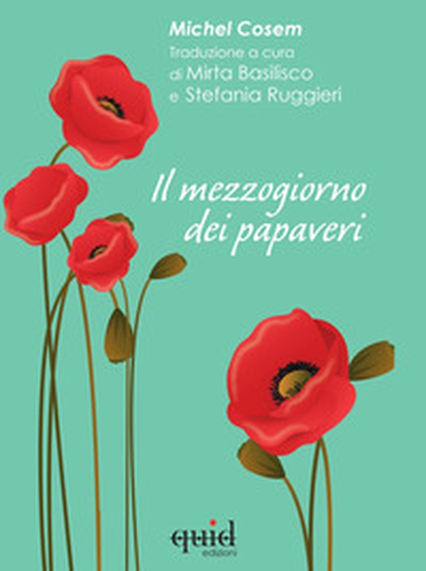 Il mezzogiorno dei papaveri - Librerie.coop Il mezzogiorno dei papaveri - Librerie.coop