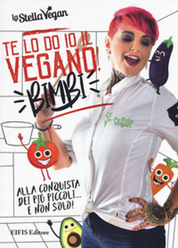 Te lo do io il vegano! Bimbi - Librerie.coop Te lo do io il vegano! Bimbi - Librerie.coop