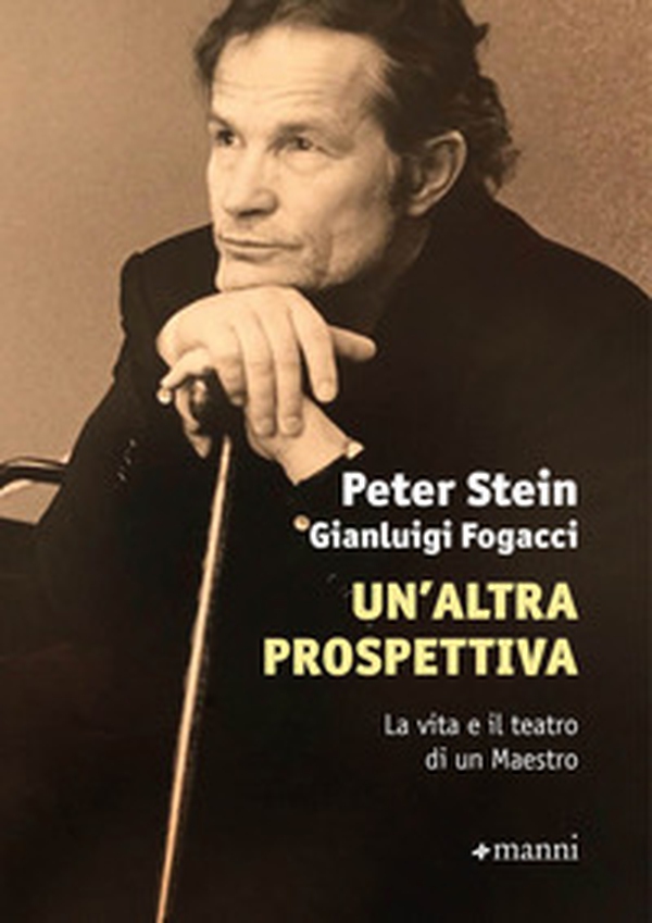 Un'altra prospettiva. La vita e il teatro di un Maestro - Librerie.coop Un'altra prospettiva. La vita e il teatro di un Maestro - Librerie.coop