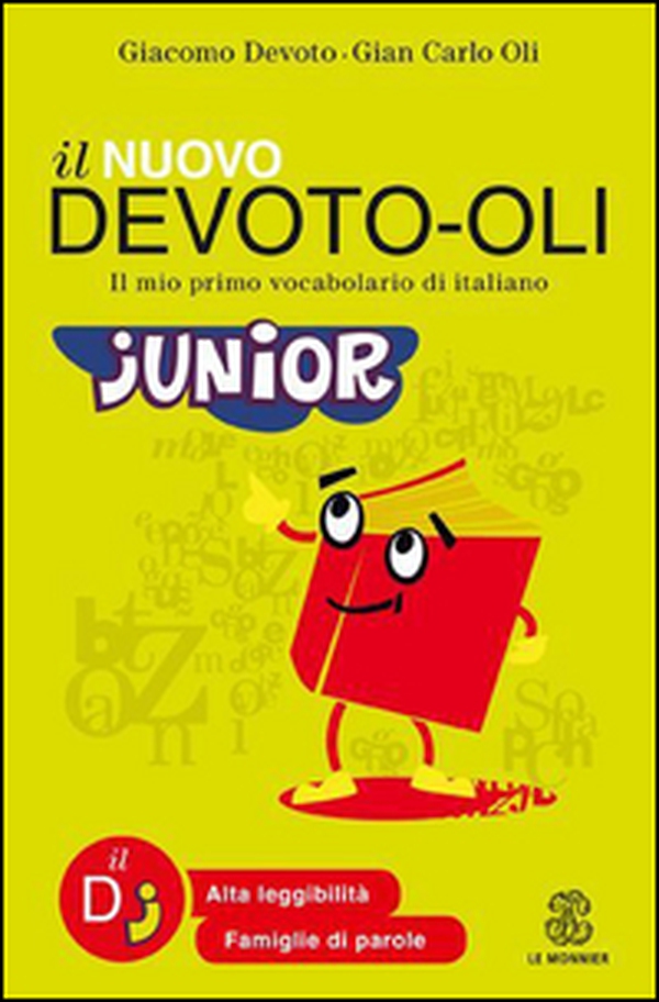 Il nuovo Devoto-Oli junior. Il mio primo vocabolario di italiano. Ediz. ad alta leggibilità - Librerie.coop Il nuovo Devoto-Oli junior. Il mio primo vocabolario di italiano. Ediz. ad alta leggibilità - Librerie.coop