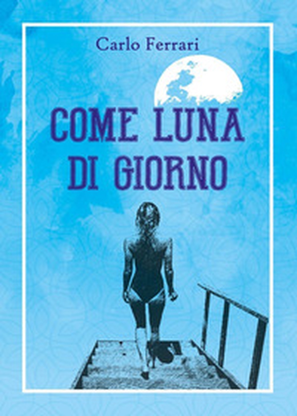 Come luna di giorno - Librerie.coop Come luna di giorno - Librerie.coop
