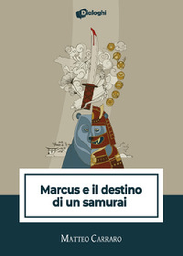 Marcus e il destino di un samurai - Librerie.coop Marcus e il destino di un samurai - Librerie.coop