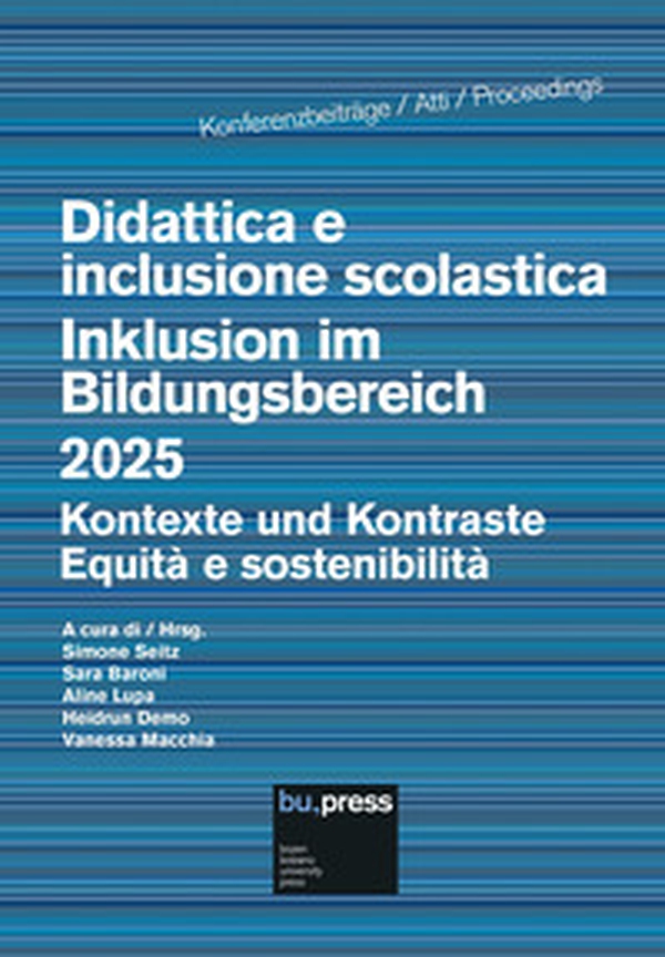 Didattica e inclusione scolastica. Equità e sostenibilità-Inklusion im bildungsbereich. Kontexte und kontraste 2025 - Librerie.coop