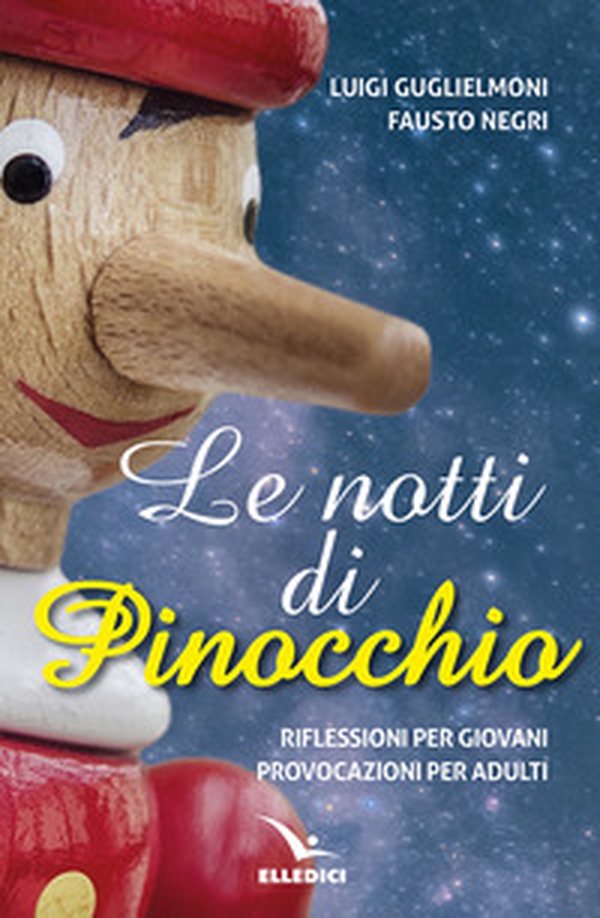 Le notti di Pinocchio. Riflessioni per giovani, provocazioni per adulti - Librerie.coop Le notti di Pinocchio. Riflessioni per giovani, provocazioni per adulti - Librerie.coop