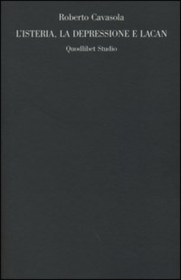 L'isteria, la depressione e Lacan - Librerie.coop L'isteria, la depressione e Lacan - Librerie.coop