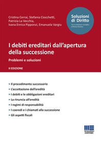 I debiti ereditari dall'apertura della successione. Problemi e soluzioni - Librerie.coop
