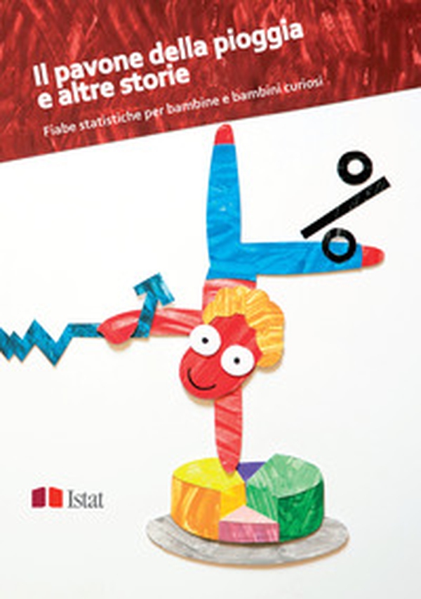 Il pavone della pioggia e altre storie. Fiabe statistiche per bambine e bambini curiosi - Librerie.coop Il pavone della pioggia e altre storie. Fiabe statistiche per bambine e bambini curiosi - Librerie.coop