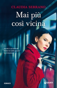 Mai più così vicina - Librerie.coop Mai più così vicina - Librerie.coop