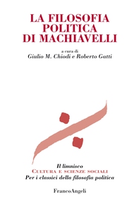 La filosofia politica di Machiavelli - Librerie.coop La filosofia politica di Machiavelli - Librerie.coop