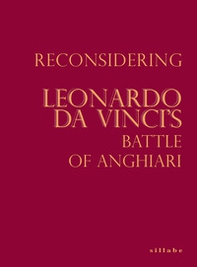 Reconsidering Leonardo da Vinci's Battle of Anghiari - Librerie.coop