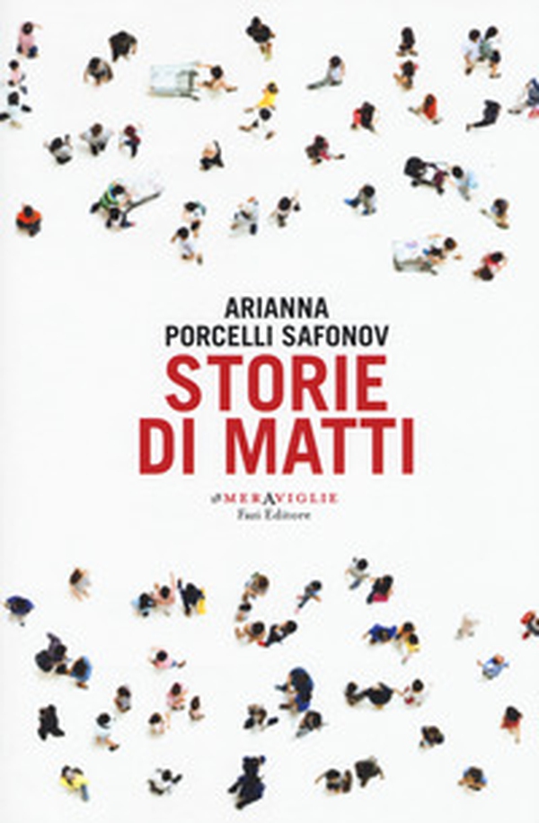 Storie di matti - Librerie.coop Storie di matti - Librerie.coop