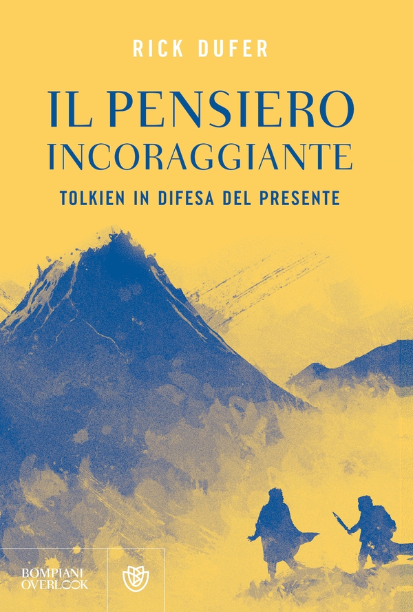 Il pensiero incoraggiante. Tolkien in difesa del presente - Librerie.coop