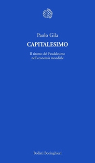 Capitalesimo. Il ritorno del Feudalesimo nell'economia mondiale - Librerie.coop Capitalesimo. Il ritorno del Feudalesimo nell'economia mondiale - Librerie.coop