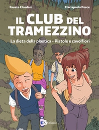 La dieta della plastica. Pistole e cavolfiori. Il club del tramezzino - Librerie.coop