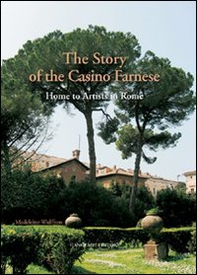 The story of the Casino Farnese. Home to artists in Rome - Librerie.coop