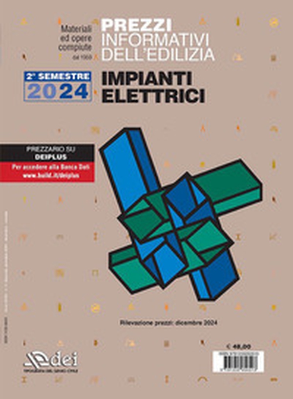 Prezzi informativi dell'edilizia. Impianti elettrici. 2º semestre 2024 - Librerie.coop Prezzi informativi dell'edilizia. Impianti elettrici. 2º semestre 2024 - Librerie.coop
