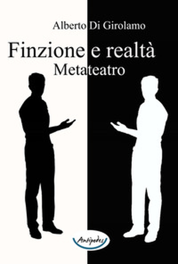 Finzione e realtà. Metateatro - Librerie.coop Finzione e realtà. Metateatro - Librerie.coop