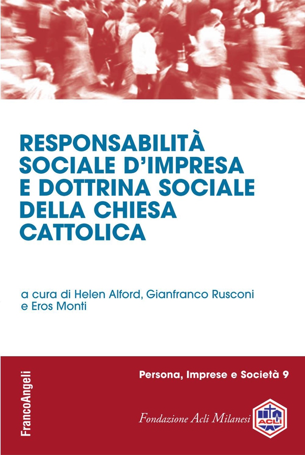 Responsabilità sociale d'impresa e dottrina sociale della Chiesa Cattolica - Librerie.coop Responsabilità sociale d'impresa e dottrina sociale della Chiesa Cattolica - Librerie.coop
