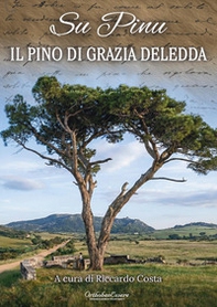 Su Pinu. Il pino di Grazia Deledda - Librerie.coop