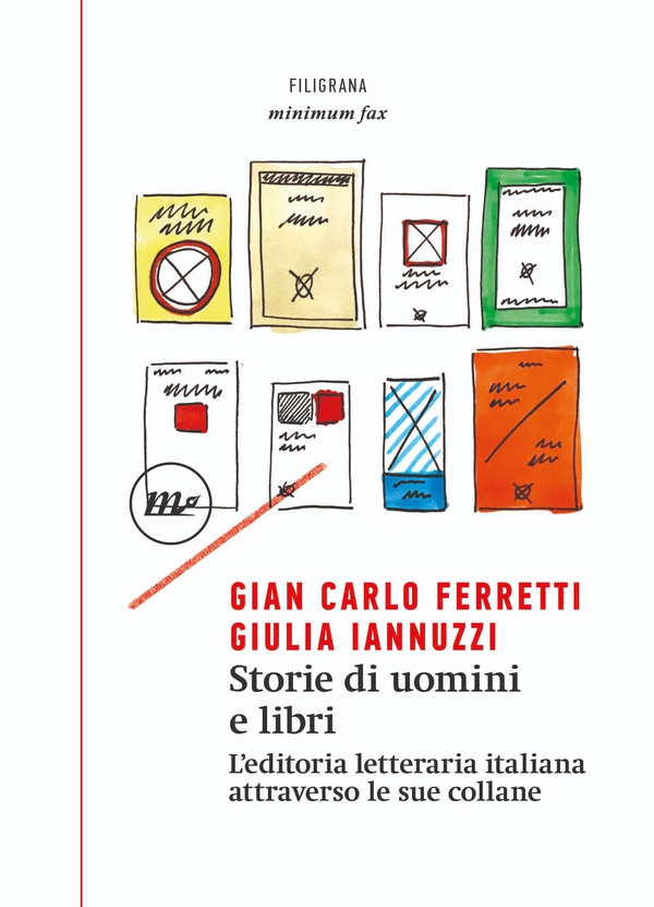 Storie di uomini e libri. L'editoria letteraria italiana attraverso le sue collane - Librerie.coop Storie di uomini e libri. L'editoria letteraria italiana attraverso le sue collane - Librerie.coop