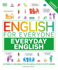 English for everyone. Everyday english - Librerie.coop