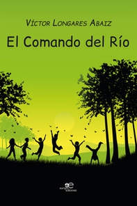 El Comando Del Río - Librerie.coop