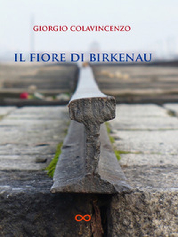 Il fiore di Birkenau - Librerie.coop Il fiore di Birkenau - Librerie.coop