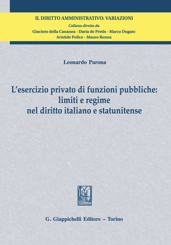 L'esercizio privato di funzioni pubbliche: limiti e regime nel diritto italiano e statunitense - e-Book - Librerie.coop L'esercizio privato di funzioni pubbliche: limiti e regime nel diritto italiano e statunitense - e-Book - Librerie.coop
