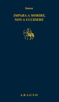 Impara a morire, non a uccidere - Librerie.coop Impara a morire, non a uccidere - Librerie.coop