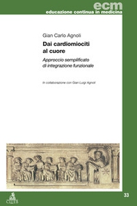 Dai cardiomiociti al cuore. Approccio semplificato di integrazione funzionale - Librerie.coop